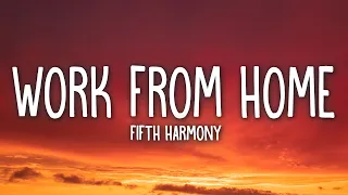 Fifth Harmony Work From Home Lyrics Ft Ty Dolla Ign  Fifth Harmony Work From Home Lyrics Ft Ty Dolla Ign