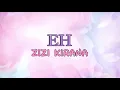 ZIZI KIRANA - EH (OFFICIAL LYRIC VIDEO) | Lirik