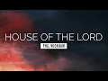 House of the Lord - Phil Wickham | LYRIC VIDEO