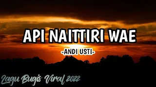 Download API NAITTIRI WAE - Supri Ririn || Andi Usti. Lagu Bugis Viral 2022. MP3