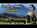 Lagu GENDING JAWA DOLANAN || GUGUR GUNUNG ~ GEMAH RIPAH LOH JINAWI