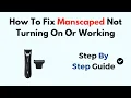 Fix Manscaped Trimmer Not Turning On or Working - Battery Charging Motor Troubleshooting Guide