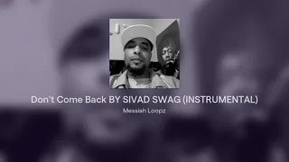 dont come back by sivad swag instrumental