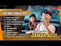 Download Lagu DAMAR ADJI FT CANTIKA - RINDU TAPI JAUH | TERLALU SADIS | MENGAPA DIA || LAGU POP TERPOPULER 2025