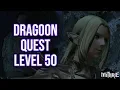 FFXIV 3 56 1010 Dragoon Quest Level 50