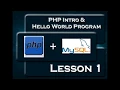 PHP MySQL Tutorial for Beginner PHP Tutorial Write Run Hello World Program Lesson 1