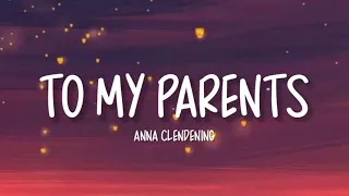 Download Anna Clendening - To My Parents (lyrics) MP3