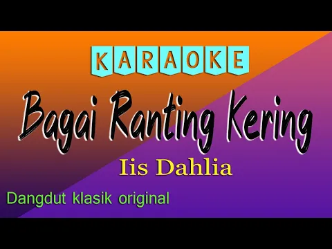 Download MP3 KARAOKE BAGAI RANTING KERING - IIS DAHLIA