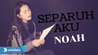 Download SEPARUH AKU - NOAH | MICHELA THEA MP3