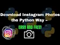 How Python Library helps in downloading Instagram photos Instagram photos kaise download kare