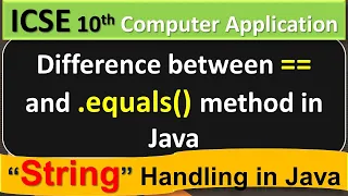 Java - String Handling Difference Between Operator equals Method in Java
