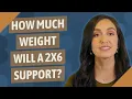 How much weight will a 2x6 support