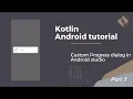 Creating a Custom Progress Bar in Android Step-by-Step Tutorial