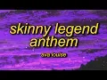 Ava Louise - Skinny Legend Anthem im skinny im winning and all you b are ugly