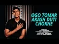 Download Lagu Ogo Tomar Akash Duti Chokhe | Mahtim Shakib | Tasnuv Nawal