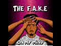 Download Lagu The F.A.K.E- On My Mind (Lyric Video)