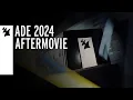 Download Lagu Armada Music - ADE 2024 AFTERMOVIE