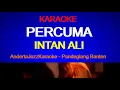 Download Lagu KARAOKE - PERCUMA - INTAN ALI