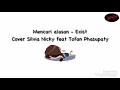 Download Lagu Animasi \u0026 Lirik Mencari Alasan - Exist Cover Silvia Nicky feat Tofan Phasupaty