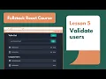 User validation Fullstack React Course 2022