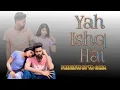 Download Lagu Yah Ishq Hai | यह इश्क है | Official Video Song | TR GANA | MR Ansari | Shiwani Singh