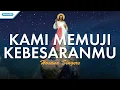 Download Lagu Kami Memuji KebesaranMu - Hosana Singers (with lyric)