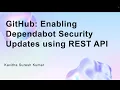 GitHub Enabling Dependabot Security Updates using REST API