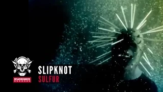 Download SLIPKNOT - Sulfur (Music Video) MP3