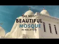 Download Lagu THE MOST BEAUTIFUL MOSQUE IN MALAYSIA (Masjid Imanul Fai'zin)