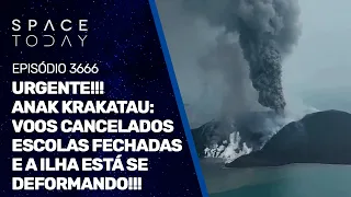 URGENTE !!! ANAK KRAKATAU: VOOS CANCELADOS, ESCOLAS FECHADAS E A ILHA ESTÁ SE DEFORMANDO!!!