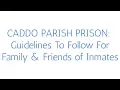 Caddo Correctional Center Guide for Family Friends of Inmates