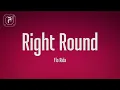 Download Lagu Flo Rida - Right Round (Lyrics) (feat. Ke$ha)
