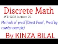 Discrete Math Methods of Proof Direct Proof Disproof by counter example By Mrs Kinza Bilal