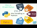 Class-12 Python Ch-5 Part-2 File handling in Python