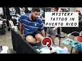 GETTING A MYSTERY TATTOO IN PUERTO RICO