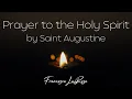 Download Lagu Prayer to the Holy Spirit by Saint Augustine - Francesca LaRosa - Official Lyric Video