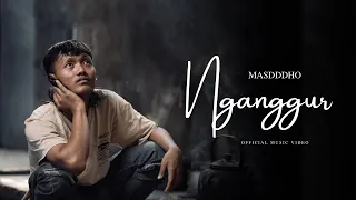 nganggur masdddho official music video 