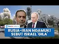 Download Lagu Rusia-Iran Bersatu Kecam Israel seusai Istana Presiden Suriah Diratakan Bom IDF, Ajak Dunia Mengutuk
