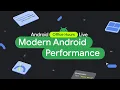 Modern Android App Performance - Android Developers Office Hours