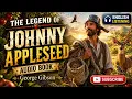 The Legend of Johnny Appleseed | George Gibson | English Listening Audiobook