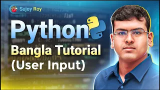 Python Bangla Tutorial Lecture 09 User Input in Python