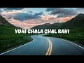 Download Lagu Yuhi Chala Chal Rahi - Lyrics | Swades | Keep Smiling
