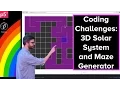 Coding Train Live 35 3D Solar System and Maze Generator