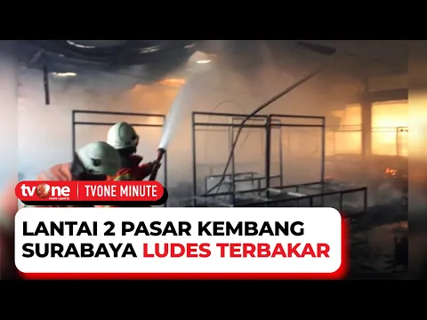 Pasar Kembang Surabaya Terbakar, Lantai 2 Ludes Dilahap Si Jago Merah