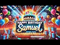 Lagu 🎉 Happy Birthday Samuel – A Special Song Just for You! 🎂🎶