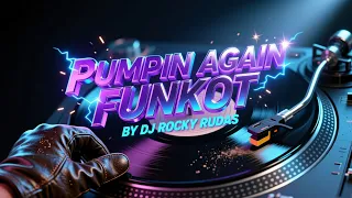 single funkot pumpin again original dj rocky rudas
