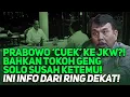 Download Lagu PRABOWO 'CUEK' KE JKW?! BAHKAN TOKOH GENG SOLO SUSAH KETEMU! INI INFO DARI RING DEKAT!