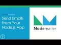 Nodemailer - Send Emails From Your Node js App