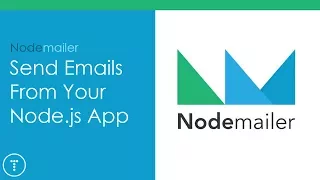 Nodemailer - Send Emails From Your Node js App