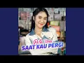 Download Lagu Saat Kau Pergi